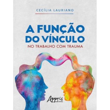 Imagem de Funcao Do Vinculo No Trabalho Com Trauma,A