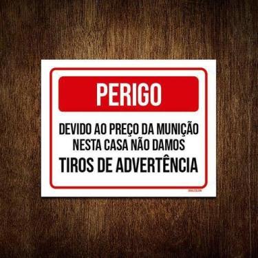 Imagem de Placa Perigo Preço Munição Tiro Advertência 36X46 - Sinalizo