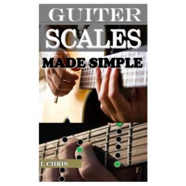 Imagem de Guitar Scales Made Simple