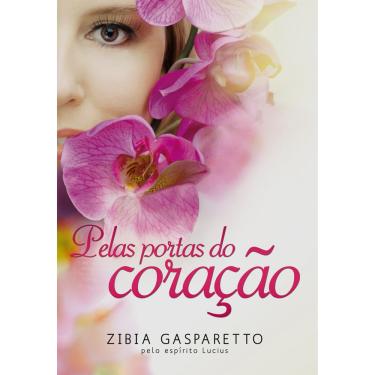 Imagem de Livro - Pelas Portas do Coração - Zibia Gasparetto