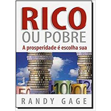 Imagem de Rico Ou Pobre: A Prosperidade E Escolha Sua