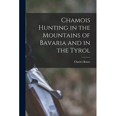 Imagem de Chamois Hunting in the Mountains of Bavaria and in the Tyrol