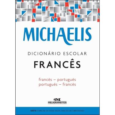 Imagem de Michaelis Dicionário Escolar Francês - Francês/Português - Português/Francês - Livro Com Download App - 3ª Edição