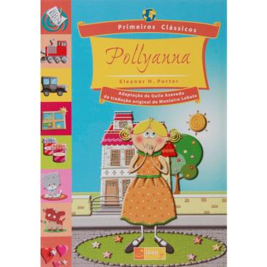 Imagem de Livro - Primeiros Clássicos - Pollyanna - Eleanor H. Porter
