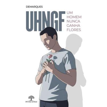 Imagem de Uhngf - Um Homem Nunca Ganha Flores