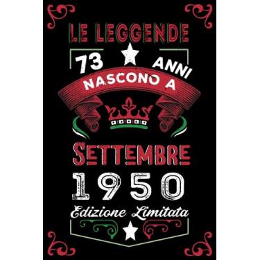 Imagem de Le leggende nascono a Settembre 1950: Taccuino - Diario| Regalo di compleanno Settembre 73 per uomini donne ragazze ragazzi Compleanno 1950 Personalizzato