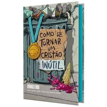 Imagem de Como se Tornar Um Cristao Inutil