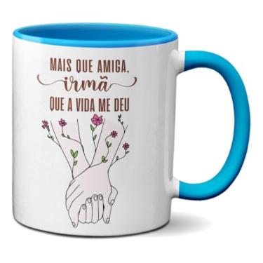 Imagem de Caneca De Amiga/irmã Mais Que Amiga Irmã Que A Vida Me Deu (Azul)