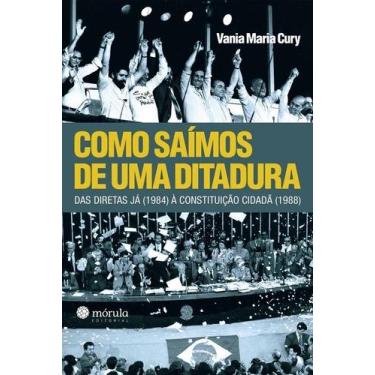 Imagem de Como saímos de uma ditadura: Das Diretas Já (1984) à Constituição Cida