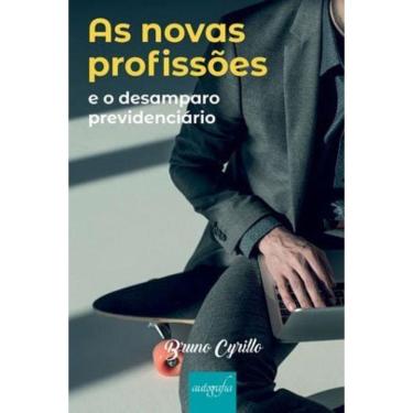 Imagem de As Novas Profissões E O Desamparo Previdenciário