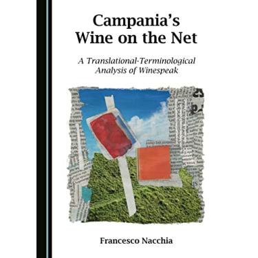 Imagem de Campaniaâ (Tm)S Wine on the Net: A Translational-Terminological Analysis of Winespeak