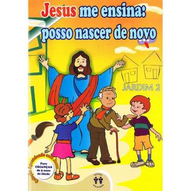 Imagem de Jesus Me Ensina: Posso Nascer De Novo - Jardim Ii - Auta De Souza