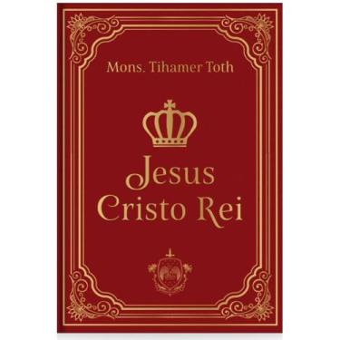 Imagem de Jesus Cristo Rei (Monsenhor Tihamer Toth) - Caritatem
