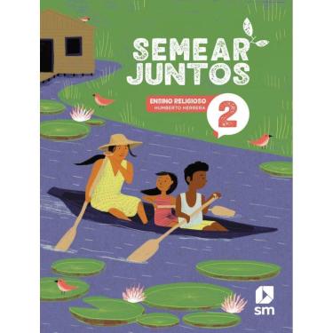 Imagem de Semear Juntos - Ensino Religioso - 2º Ano - 3ª Ed. 2024
