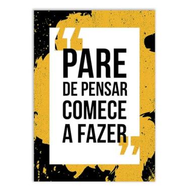 Imagem de Placa Decorativa Frases Pare De Pensar Comece A Fazer Decoração Poster Quarto Sala