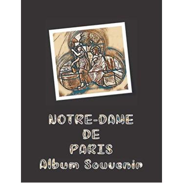 Imagem de Notre-Dame de Paris - Album Souvenir: Cahier journal de 200 pages pour conserver souvenirs et photos