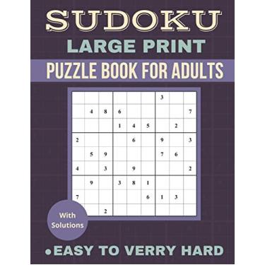 Imagem de Sudoku Large Print: Sudoku Puzzle Book For Adult, Easy to Very Hard (Easy, Medium, Hard, Verry Hard), Puzzles With Solution, Brain Game, Gift