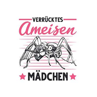 Imagem de Ameisen Notizbuch: Verrücktes Ameisen Mädchen Ameisenfarm Mädel / 6x9 Zoll / 120 karierte Seiten Seiten