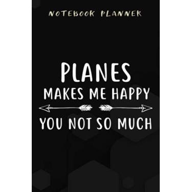 Imagem de Notebook Planner Funny Planes Makes Me Happy Gift Air Plane Craft Spotters funny: Appointment ,Planner,Budget,Personal Budget,Daily,Simple,6x9 in ,Planning,To Do List