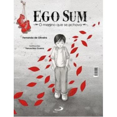 Imagem de Ego sum: o menino que se achava - PAULUS EDITORA