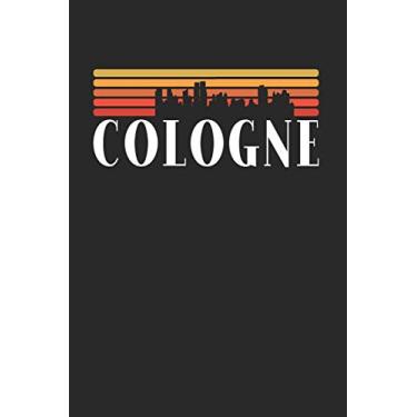 Imagem de Cologne Skyline: KALENDER 2020 mit Tagesplaner mit Notizen und Aufgaben Feld! Geschenk für Familien, Studenten, Reisenden Traveler A5 (6x9 inch) 370 ... Kalender 2020 A5 Städte Skyline Design