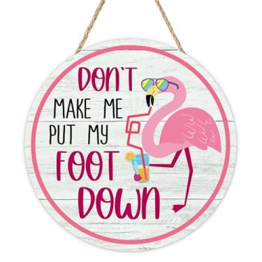 Imagem de Bolisom Sinal de flamingo rosa, engraçado Don't Make Me Put My Foot Down, cabide de madeira para uso externo, varanda, decoração de casa, guirlanda de madeira bem-humorada para decoração de parede