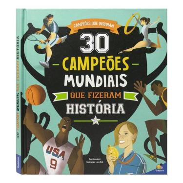 Imagem de Campeões que Inspiram: 30 Campeões Mundiais que Fizeram História