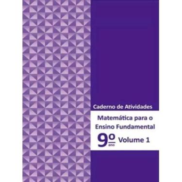 Imagem de Matemática Para Ensino Fundamental - 9 Ano - Caderno de Atividads - Vo