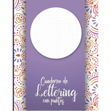 Imagem de Cuaderno De Lettering Con Puntos: Libreta punteada A4 para practicar lettering, dibujar y caligrafía creativa - Libro letras bonitas para aprender a ... Cubierta con diseño de mandala violeta claro.