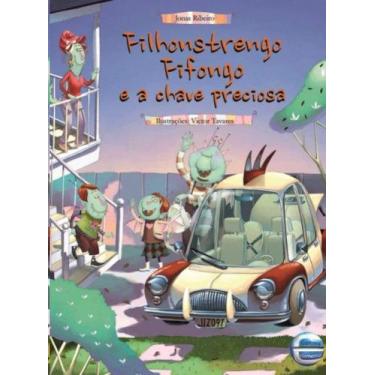 Imagem de Filhonstrengo fifongo e a chave preciosa - ELEMENTAR LTDA.