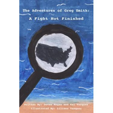 Imagem de The Adventures of Greg Smith: A Fight Not Finished (Color Edition)