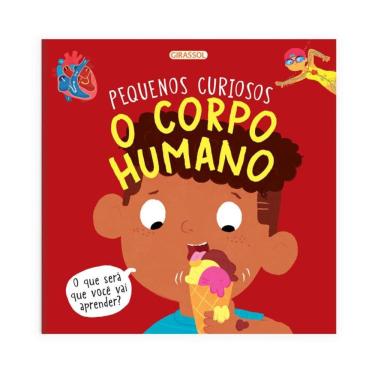 Imagem de Pequenos Curiosos - O Corpo Humano