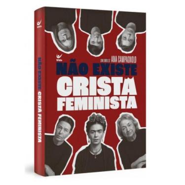 Imagem de Livro Não Existe Cristã Feminista: Ana Campagnolo, De Ana Campagnolo. 