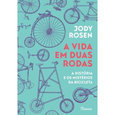Imagem de Livro - A vida em duas rodas - Rocco