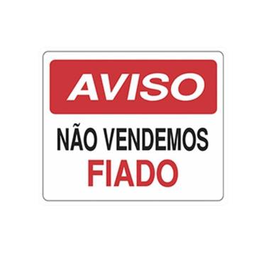 Imagem de Placa Advertência Aviso Não Vendemos Fiado Unidade