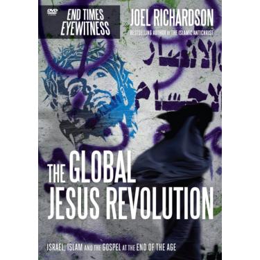 Imagem de Global Jesus Revolution: Israel, Islam and the Gospel at the End of the Age