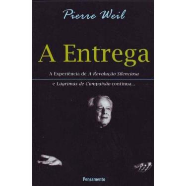 Imagem de Entrega, a - a Experiência de a Revolução Silenciosa