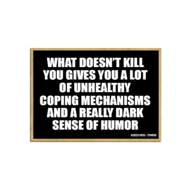Imagem de Honey Dew Gifts, What Doesn't Kill You Gives You a Really Dark Sense of Humor, 2.5 inch by 3.5 inch, Made in USA, Locker Decorations, Funny Fridge Magnet, Refrigerator Magnets for Adults, 754830