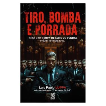 Imagem de Tiro, Bomba E Porrada