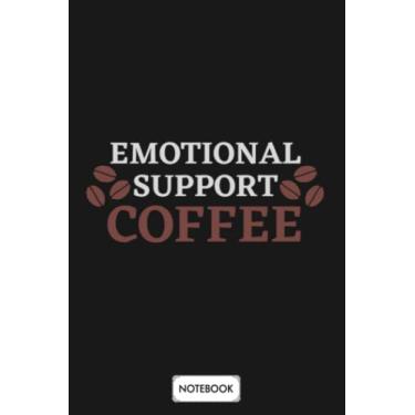 Imagem de Emotional Support Coffee A77112 Notebook: Matte Finish Cover, Journal, Diary, 6x9 120 Pages, Lined College Ruled Paper, Planner