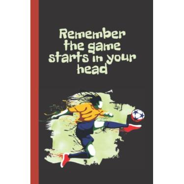 Imagem de Remember the game starts in your head: Journal, strategy notebook, diary, record meetings, keep statistics, stick a photo.