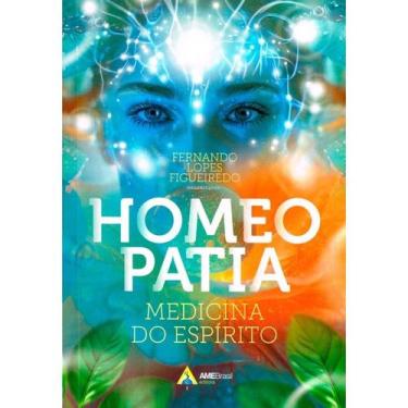 Imagem de Homeopatia: Medicina do Espírito - AME-BRASIL
