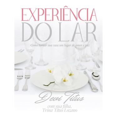 Imagem de Livro - Experiência do lar: Como tornar sua casa um lugar de amor e paz