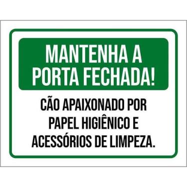 Imagem de Placa Mantenha Portas Fechada Cão Papel Higienico 36X46 - Sinalizo