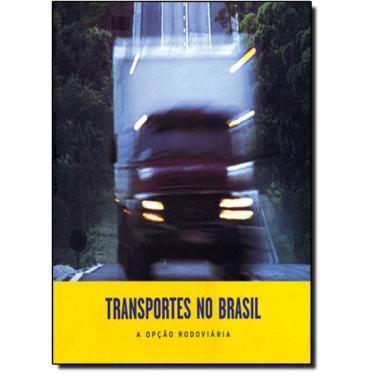 Imagem de Livro Transportes No Brasil. A Opção Rodoviária