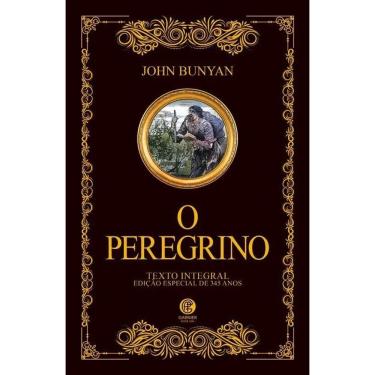 Imagem de O Peregrino - John Bunyan - Edição De Luxo - Ed. Garnier