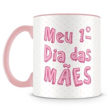 Imagem de Caneca Personalizada Meu 1º Dia das Mães - Porcelana Rosa - Amo Caneca