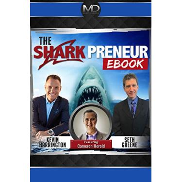 Imagem de The SharkPreneur Ebook with Kevin Harrington, Seth Greene, and Cameron Herold (Sharkprenuer) (English Edition)