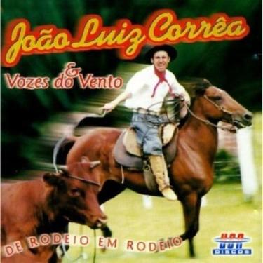 Imagem de CD João Luiz Corrêa & Vozes do Vento de Rodeio Em Rodeio - Usa Discos