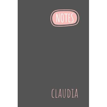 Imagem de Claudia Notes: Personalised Journal Notebook for Girls Named Claudia. Elegant Simpe Design (Custom Name Journal, Blank Journal, Write in Notebook) ... of Size 6x9 110 Pages(Claudia Notebook)